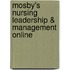 Mosby's Nursing Leadership & Management Online