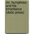Mr. Humphries and His Inheritance (Dodo Press)