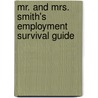 Mr. and Mrs. Smith's Employment Survival Guide door Mr. and Mrs. Smith