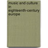 Music And Culture In Eighteenth-Century Europe door Wolfgang Freis