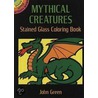 Mythical Creatures Stained Glass Coloring Book door John Green