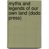 Myths And Legends Of Our Own Land (Dodo Press) door Charles M. Skinner