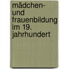 Mädchen- und Frauenbildung im 19. Jahrhundert by James C. Albisetti