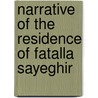 Narrative of the Residence of Fatalla Sayeghir by Unknown