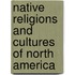Native Religions And Cultures Of North America
