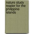 Nature Study Reader for the Philippine Islands