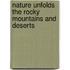 Nature Unfolds the Rocky Mountains and Deserts