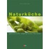 Naturküche - genussvolle vegetarische Rezepte