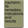 Nauheim; Its Remedies, Indications and Results door Wilhelm Bode