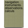 Navigation. Instruments. Observations. Calculs door E. Perret