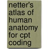 Netter's Atlas Of Human Anatomy For Cpt Coding door Celeste G. Kirschner