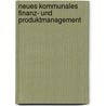 Neues kommunales Finanz- und Produktmanagement door Hansjürgen Bals
