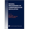 Neural Mechanisms of Cardiovascular Regulation door Nae J. Dun