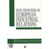 New Frontiers In European Industrial Relations door Richard Hyman