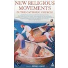 New Religious Movements in the Catholic Church door Michael A. Hayes