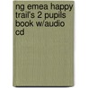Ng Emea Happy Trail's 2 Pupils Book W/Audio Cd door Richard Heath