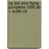 Ng Fprl Ame Flying Pumpkins 1300 Sb + Audio Cd door Rob Waring