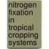 Nitrogen Fixation in Tropical Cropping Systems