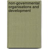 Non-Governmental Organisations and Development door Nazneen Kanji
