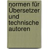 Normen für Übersetzer und technische Autoren door Gottfried Herzog