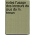 Notes L'Usage Des Lecteurs Du Jsus de M. Renan