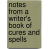 Notes from a Writer's Book of Cures and Spells door Marcia Douglas