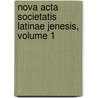 Nova Acta Societatis Latinae Jenesis, Volume 1 door Societas Latina Jenensis