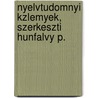 Nyelvtudomnyi Kzlemyek, Szerkeszti Hunfalvy P. by Magyar Tudomnyos Akadmia N. Intzet