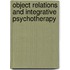 Object Relations And Integrative Psychotherapy