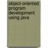 Object-Oriented Program Development Using Java door Gary J. Bronson
