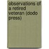 Observations of a Retired Veteran (Dodo Press)