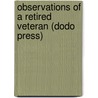 Observations of a Retired Veteran (Dodo Press) door Henry C. Tinsley