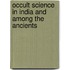 Occult Science In India And Among The Ancients