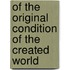 Of The Original Condition Of The Created World
