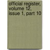 Official Register, Volume 12, Issue 1, Part 10 by University Harvard