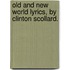Old And New World Lyrics, By Clinton Scollard.