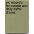 Old Moore's Horoscope And Daily Astral Diaries