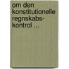 Om Den Konstitutionelle Regnskabs- Kontrol ... door Torkel Halvorsen Aschehoug