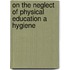 On The Neglect Of Physical Education A Hygiene