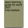 Open Learning Guide For Word 2007 Intermediate door Onbekend