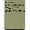 Opisane Otechestvenno Vony 1812 Goda, Volume 3 door Aleksandr Mikhailovskii-D