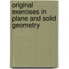 Original Exercises in Plane and Solid Geometry door Levi L. Conant