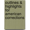 Outlines & Highlights For American Corrections by Reviews Cram101 Textboo