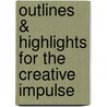 Outlines & Highlights For The Creative Impulse by Reviews Cram101 Textboo