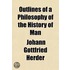 Outlines Of A Philosophy Of The History Of Man