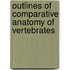 Outlines Of Comparative Anatomy Of Vertebrates