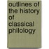 Outlines Of The History Of Classical Philology