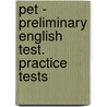 Pet - Preliminary English Test. Practice Tests door Jenny Quintana