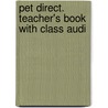 Pet Direct. Teacher's Book With Class Audi by Unknown