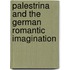 Palestrina And The German Romantic Imagination